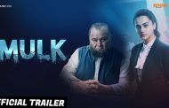 Mulk (Trailer)